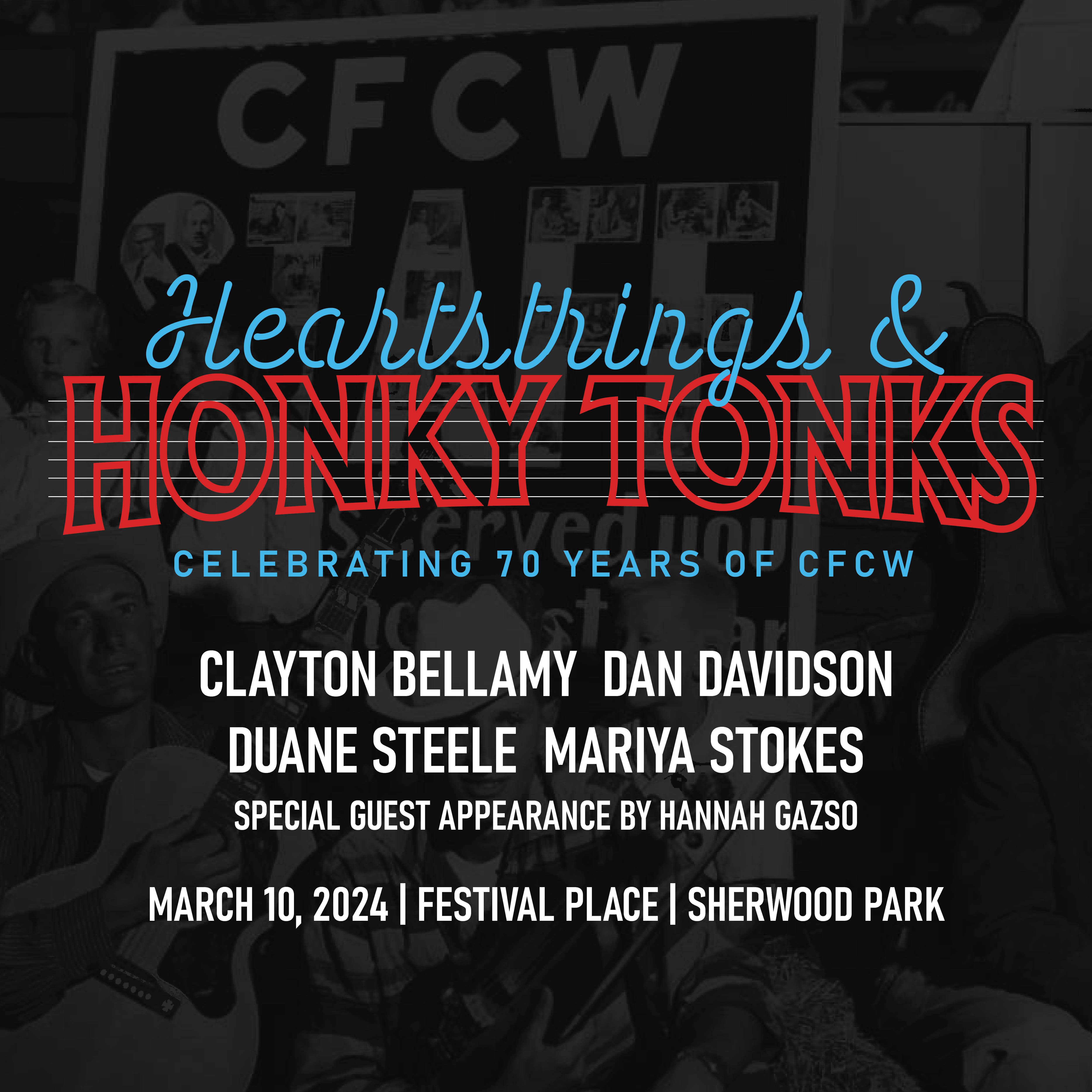  Heartstrings & Honky Tonks Celebrating 840 CFCW’s 70th birthday 