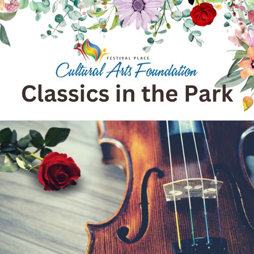  Festival Place Cultural Arts Foundation Presents: Classics in the Park 