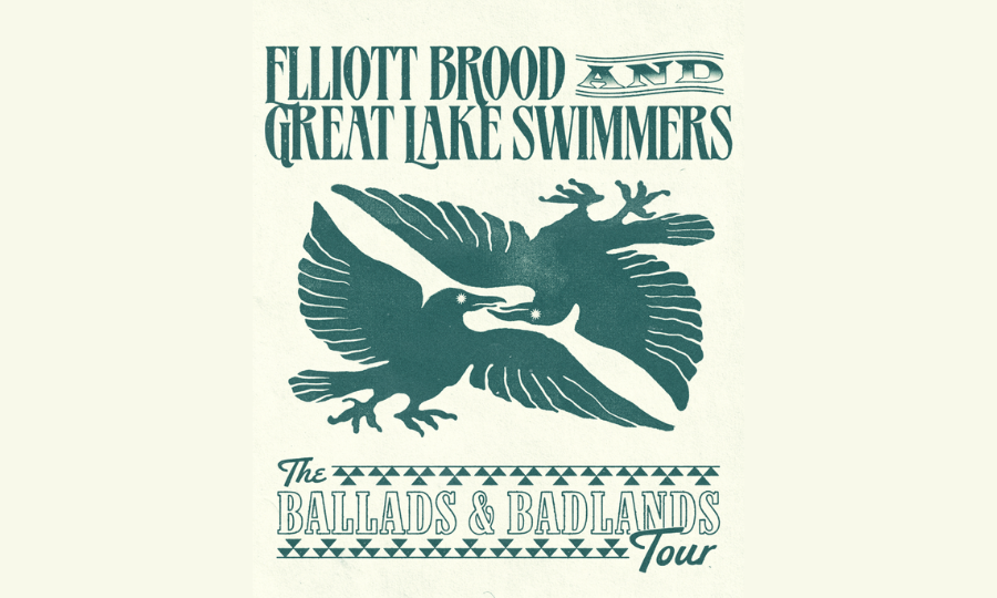  BALLADS & BADLANDS – Elliott Brood & Great Lake Swimmers 